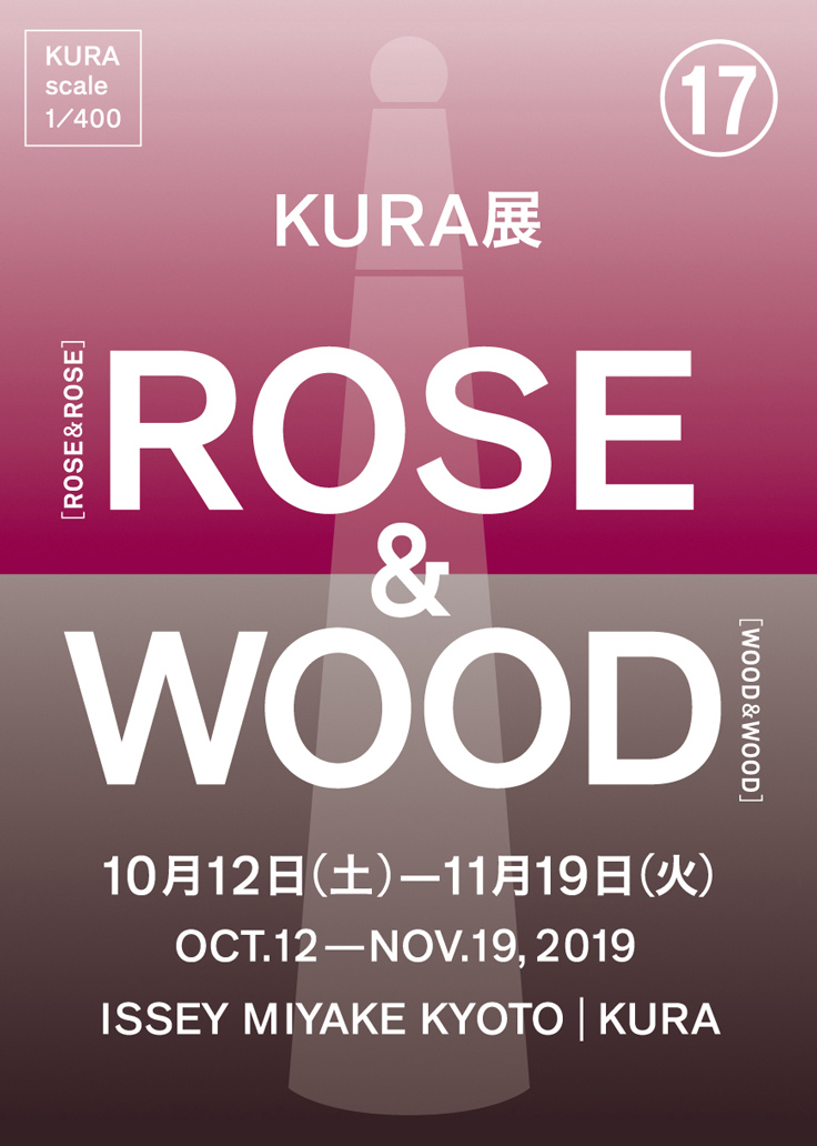 KURA Exhibition “ROSE & WOOD”